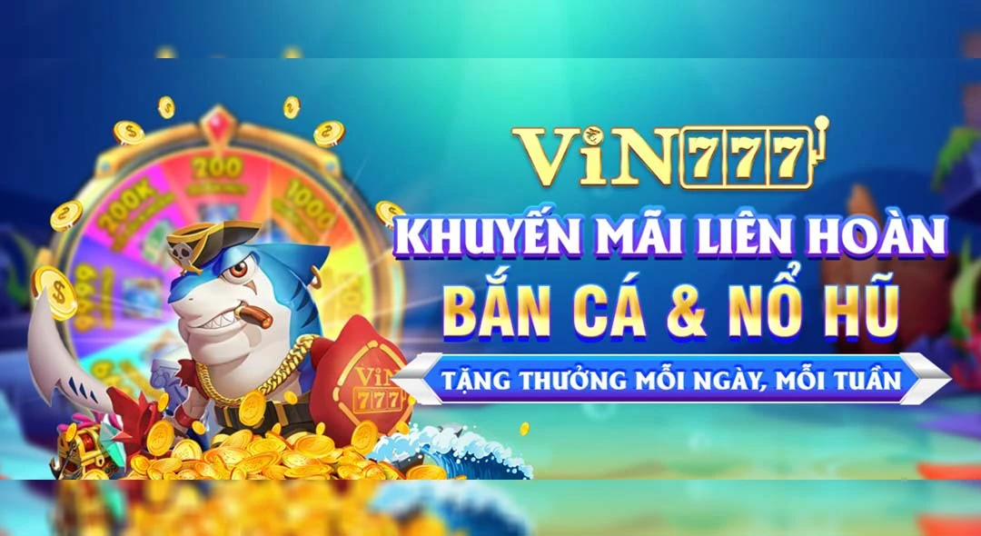 Vin777 - Chơi Game Đổi Nhận Ưu Đãi Khủng