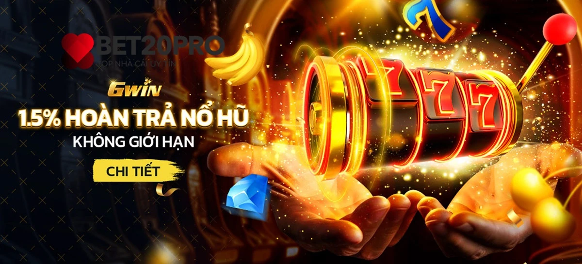 Gwin Khuyến Mãi Hoàn Trả 1.5% Cá Cược Slot Cực Hấp Dẫn