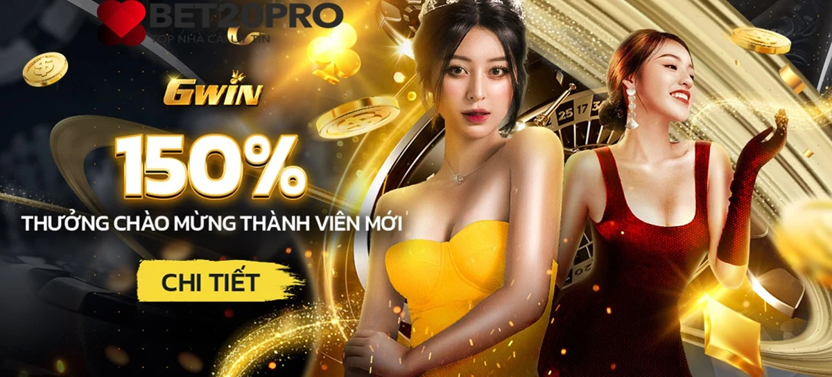 Gwin Thưởng Chào Mừng Thành Viên Mới Lên Đến 150% Cho Game Thủ